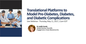 Translational Platforms to Model Pre-Diabetes, Diabetes, and Diabetic Complications